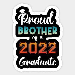 Proud Brother of a 2022 Graduate Sticker